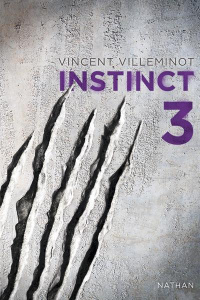 Instinct Tome 3 - Villeminot Vincent
