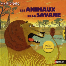 Les animaux de la savane - Oubrerie Clément ; Guidoux Valérie ; Eydoux Anne