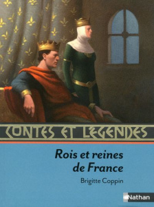 Rois et reines de France - Coppin Brigitte ; Duffaut Nicolas