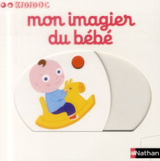 Mon imagier du bébé - Choux Nathalie