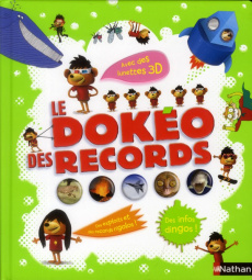 Le Dokéo des records. avec des lunettes 3D - Grinberg Delphine ; Saillard Rémi ; Harel Emilie ;