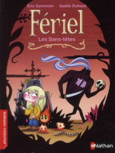 Fériel : Les Sans-têtes - Sanvoisin Eric ; Duhazé Gaëlle