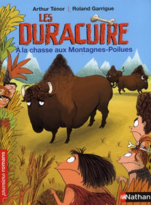Les duracuire : A la chasse aux Montagnes-Poilues - Ténor Arthur ; Garrigue Roland