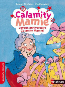 Joyeux anniversaire Calamity Mamie - Alméras Arnaud ; Joos Frédéric