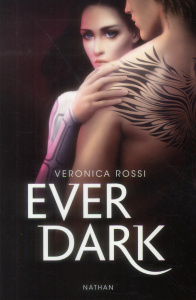 Ever dark - Rossi Veronica ; Chatain Jean-Noël