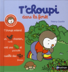 T'choupi dans la forêt - Courtin Thierry ; Ficheux Françoise