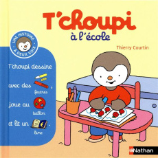 T'choupi à l'école - Courtin Thierry ; Ficheux Françoise