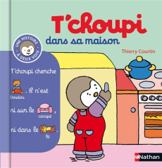 T'choupi dans sa maison - Courtin Thierry ; Ficheux Françoise
