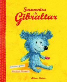 Souvenirs de Gibraltar - Gillot Laurence ; Roederer Charlotte