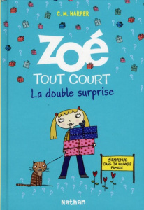 Zoé tout court Tome 6 : La double surprise - Harper Charise Mericle ; Delcourt Anne