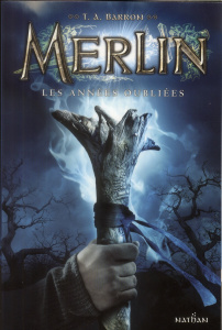 Merlin Tome 1 : Les années oubliées - Barron T. A. ; Piganiol Agnès