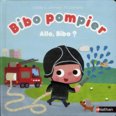 Bibo pompier. Allo, Bibo ? - CLAMENS/JAMMES