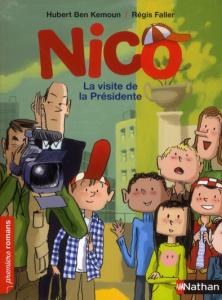 Nico : La visite de la Présidente - Ben Kemoun Hubert ; Faller Régis