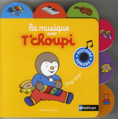 La musique avec T'choupi - Courtin Thierry ; Serre Léopoldine