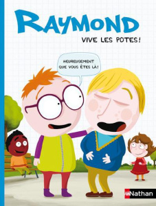 Raymond Tome 2 : Vive les potes ! - Gadiou Romain ; Tiquet Sébastien