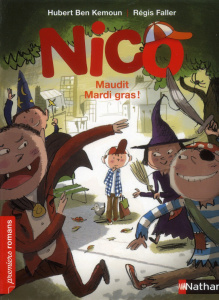 Nico : maudit mardi-gras ! - Faller Régis ; Ben Kemoun Hubert