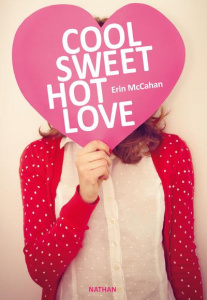 Cool sweet hot love - McCahan Erin ; Guitton Anne
