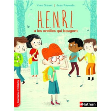 H.E.N.R.I. : H.E.N.R.I. a les oreilles qui bougent - Grevet Yves ; Pauwels Jess