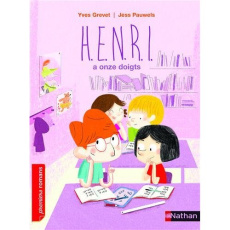 H.E.N.R.I. : H.E.N.R.I. a onze doigts - Grevet Yves ; Pauwels Jess
