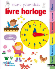 Mon premier livre horloge. Avec 1 semainier et 100 autocollants - Deny Madeleine ; Watanabe Etsuko