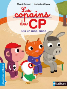 Les copains du CP . Dis un mot, Tino ! - Doinet Mymi ; Choux Nathalie