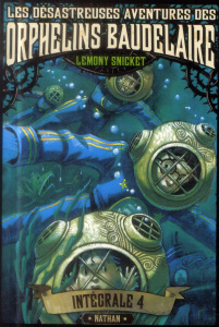Les désastreuses Aventures des Orphelins Baudelaire Intégrale 4 : Tomes 10 et 11. La pente glissante - Snicket Lemony ; Helquist Brett ; Vassallo Rose-Ma