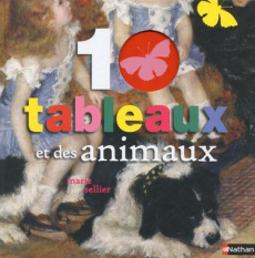 10 tableaux et des animaux - Sellier Marie