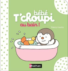 Bébé T'choupi : Au bain ! - Courtin Thierry