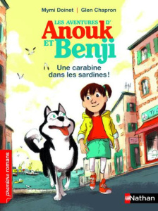Les aventures d'Anouk et Benji : Une carabine dans les sardines - Doinet Mymi ; Chapron Glen