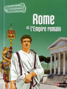 Rome et l'Empire romain - Montardre Hélène ; Desplanche Vincent
