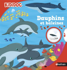 Dauphins et baleines - Baussier Sylvie ; Choux Nathalie ; Toublanc Elise