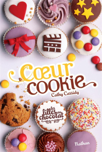 Les filles au chocolat Tome 6 : Coeur cookie - Cassidy Cathy ; Guitton Anne