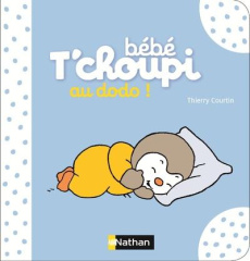 Bébé T'choupi : Au dodo ! - Courtin Thierry