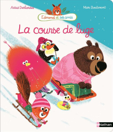 Edmond et ses amis : La course de luge - Desbordes Astrid ; Boutavant Marc