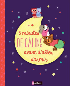 5 minutes de câlins avant d'aller dormir. Pack de 7 livres : Un câlin super chouette ; Petit Hérisso - Badreddine Delphine ; Allirol Mélusine