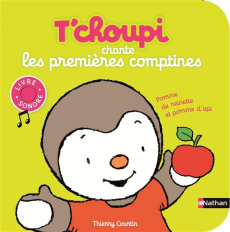 T'choupi chante les premières comptines. Livre sonore - Courtin Thierry ; Serre Léopoldine