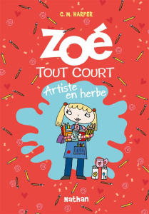 Zoé tout court Tome 11 : Artiste en herbe - Harper Charise Mericle ; Delcourt Anne
