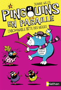 Pingouins en pagaille Tome 3 : L'abominable bête des neiges - Willis Jeanne ; Reed Nathan ; Nord Lilas