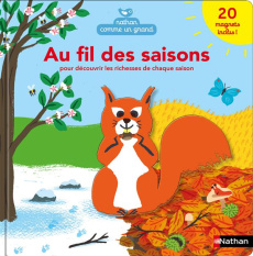 Au fil des saisons. Pour découvrir les richesses de chaque saison - Du Faÿ Laure