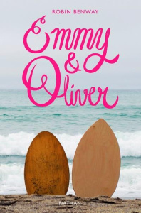 Emmy & Oliver - Benway Robin ; Delcourt Anne
