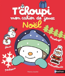 T'choupi mon cahier de jeux Noël - Courtin Thierry
