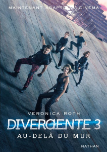 Divergente Tome 3 : Au-delà du mur - Roth Veronica ; Delcourt Anne