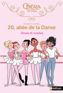 20, allée de la Danse : Amies et rivales - Barféty Elizabeth ; Foutrier Magalie