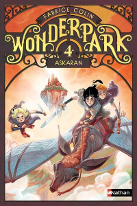 Wonderpark Tome 4 : Askaran - Colin Fabrice ; Brivet Antoine