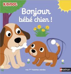 Bonjour bébé chien ! - Choux Nathalie