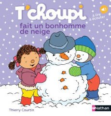 T'choupi fait un bonhomme de neige - Courtin Thierry