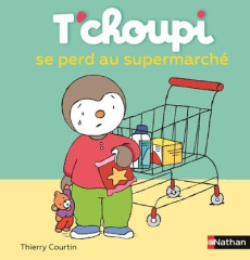 T'choupi se perd au supermarché - Courtin Thierry
