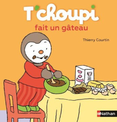 T'choupi fait un gâteau - Courtin Thierry
