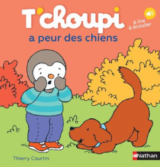 T'choupi a peur des chiens - Courtin Thierry