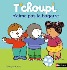 T'choupi n'aime pas la bagarre - Courtin Thierry
